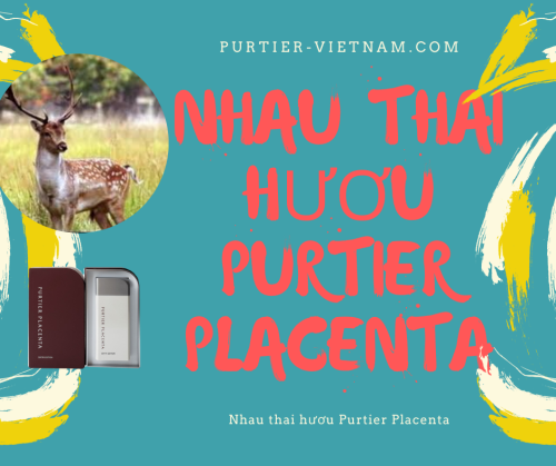 Nhau thai hươu Purtier Placenta