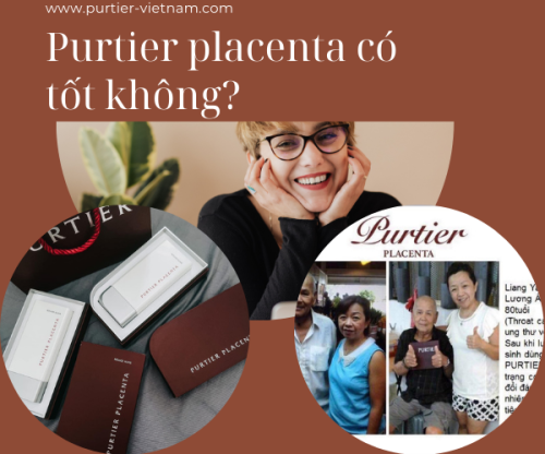Purtier Placenta có tốt không như lời đồn