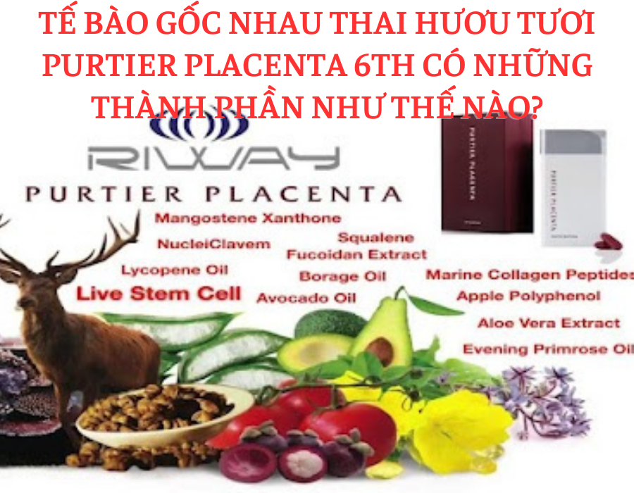 Tế Bào Gốc Nhau Thai Hươu Tươi Purtier Placenta 6th Hỗ Trợ Tế Bào Da