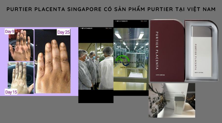 Purtier placenta Singapore có Sản Phẩm Purtier tại Việt Nam