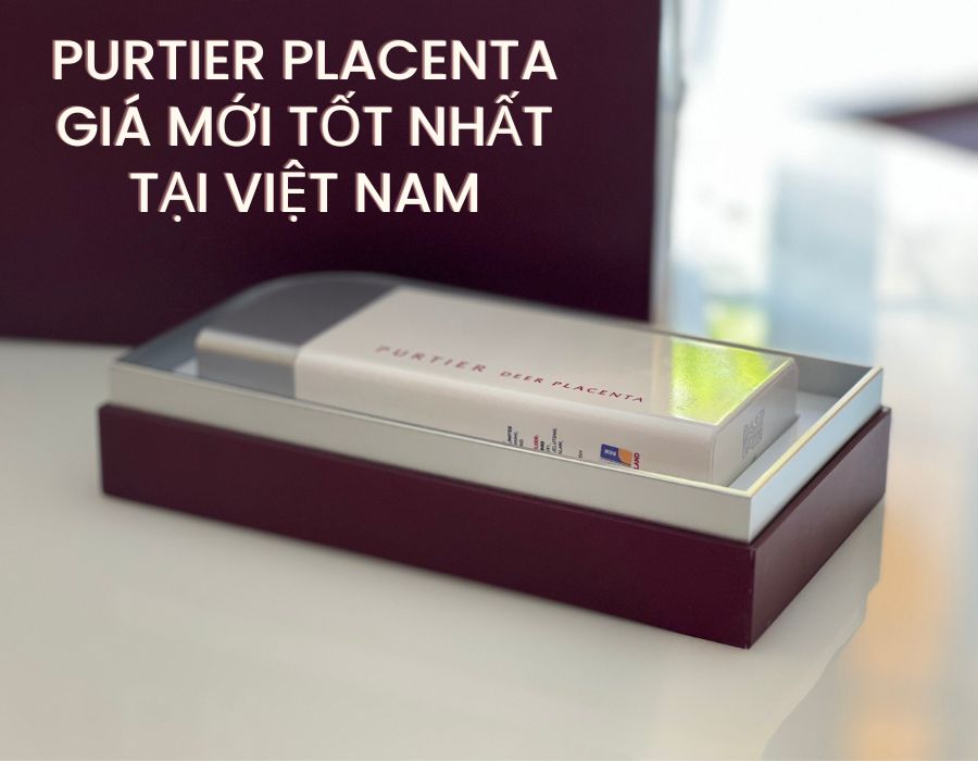 Purtier Placenta Giá Mới Tốt Nhất Tại Việt Nam